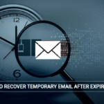 How to Recover Temporary Email After Expiration